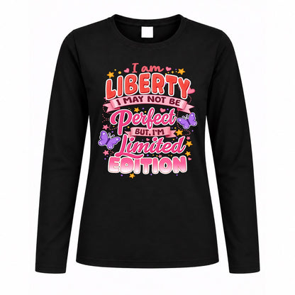 LIBERTY TT42 Personalized Shirt – I May Not Be Perfect, But I’m Limited Edition