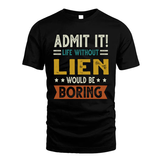 LIEN HH88-K2–Personalized Funny Quote Apparel “Life Without NAME Would Be Boring”
