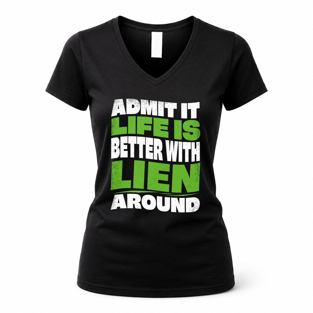 LIEN KTT19-K098-189 – Personalized Funny Quote Apparel “Admit It, Life Is Better With NAME Around”