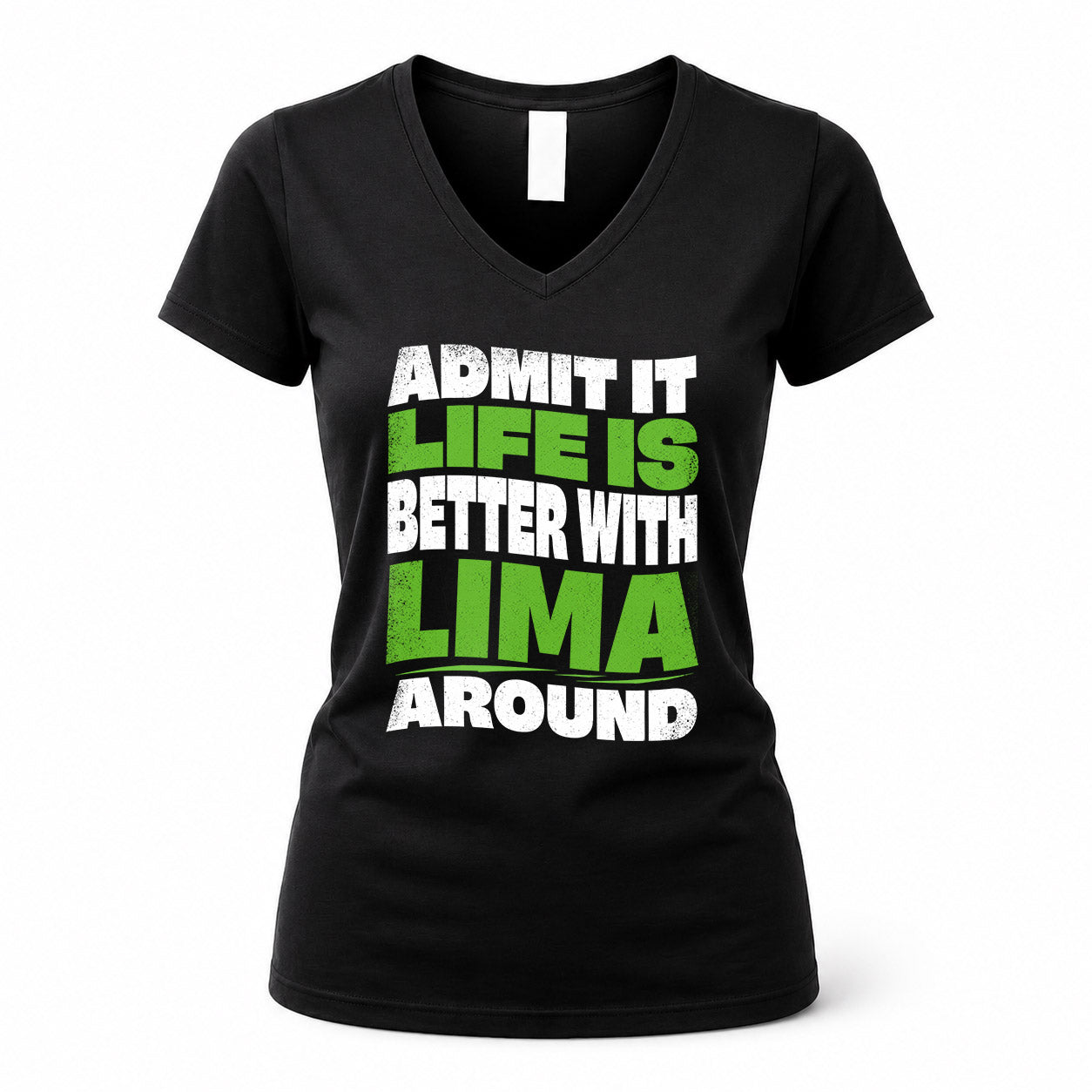 LIMA KTT19-K098-189 – Personalized Funny Quote Apparel “Admit It, Life Is Better With NAME Around”