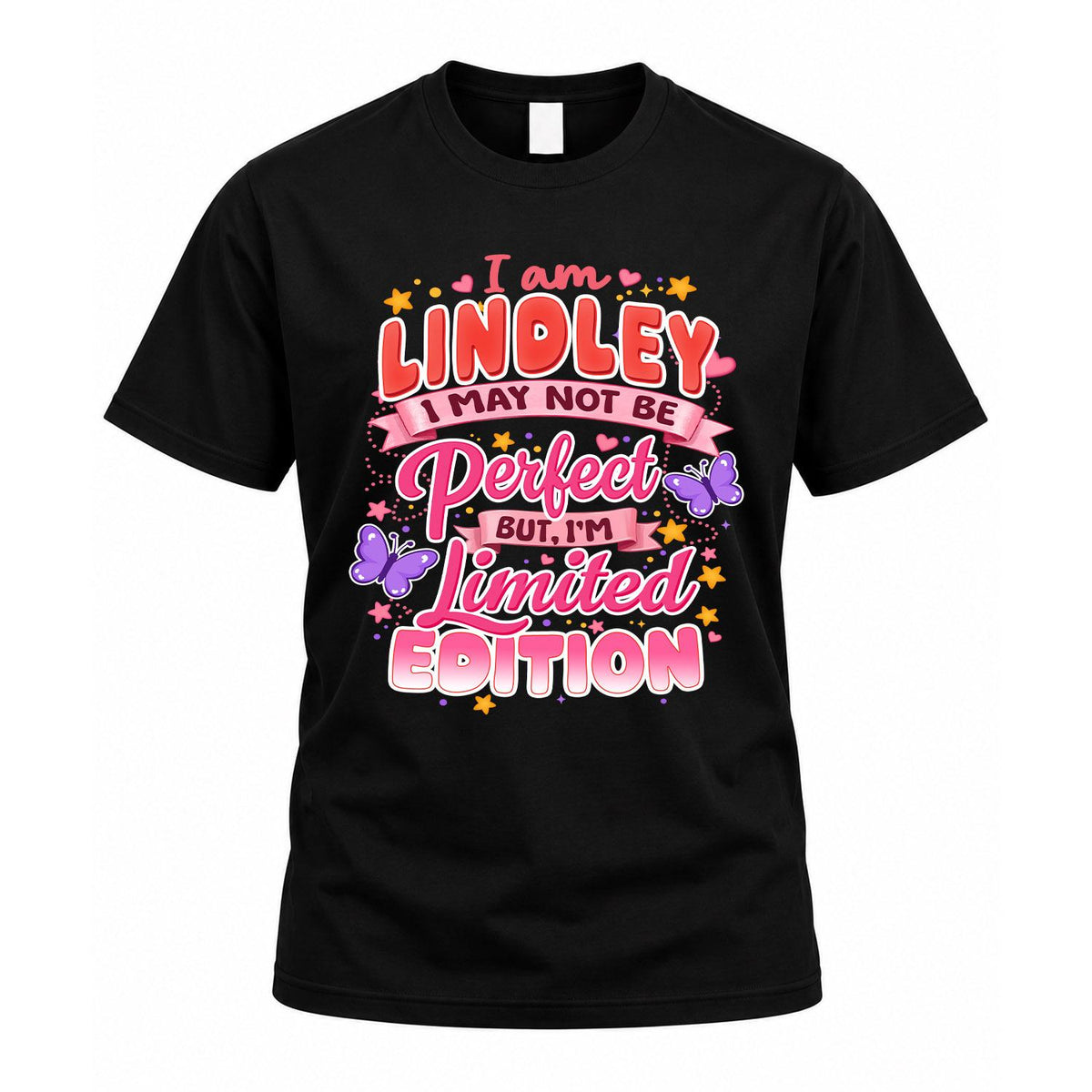 LINDLEY TT42 Personalized Shirt – I May Not Be Perfect, But I’m Limited Edition