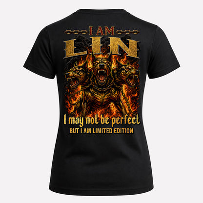 LIN MP88-F2-168–Personalized Bold Quote Apparel “I Am NAME I May Not Be Perfect But I Am Limited Edition