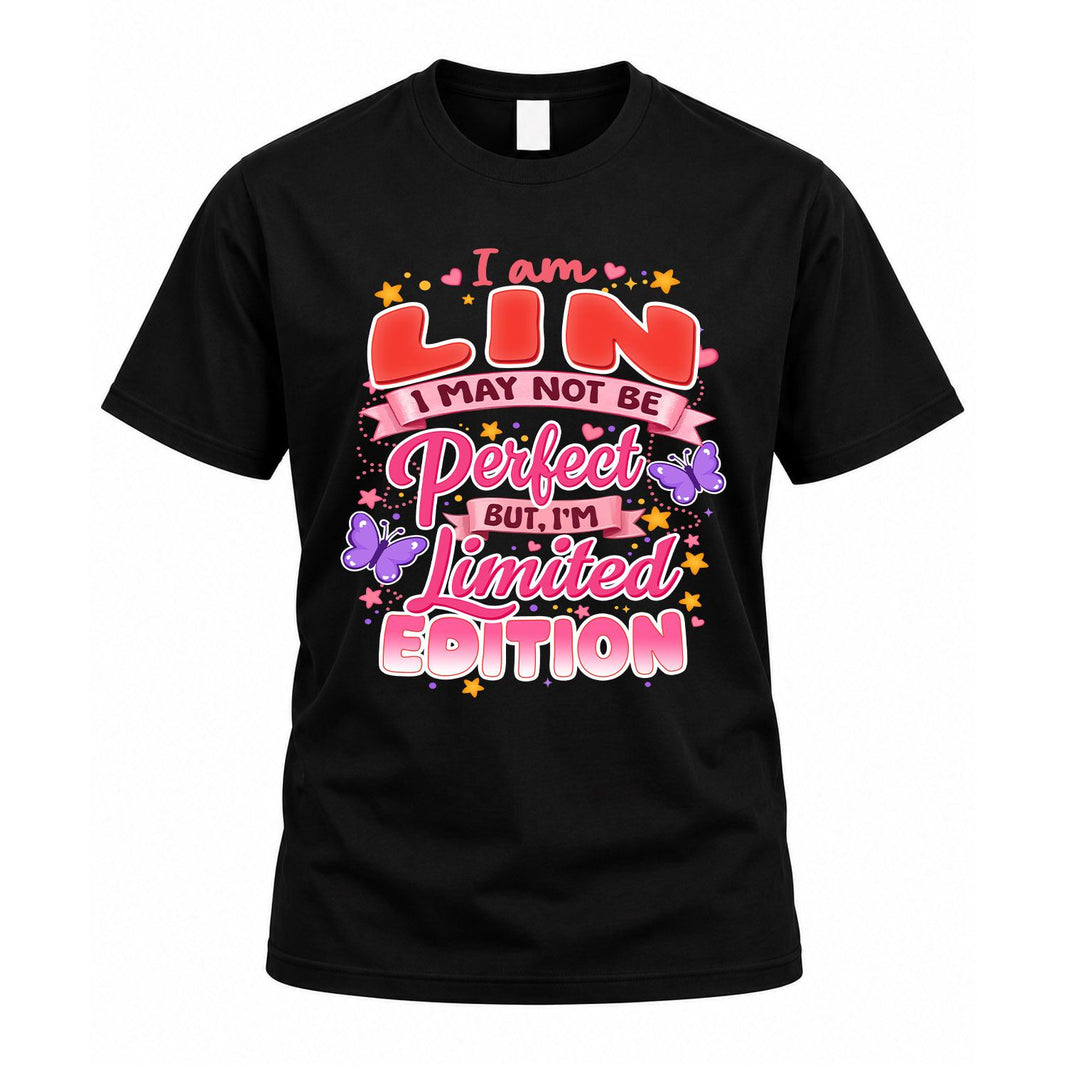 LIN TT42 Personalized Shirt – I May Not Be Perfect, But I’m Limited Edition