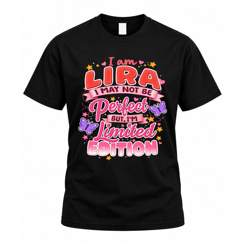 LIRA TT42 Personalized Shirt – I May Not Be Perfect, But I’m Limited Edition