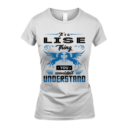 LISE KTT-TT38 It’s a/an NAME Thing, You Wouldn’t Understand – Personalized Name T-Shirt