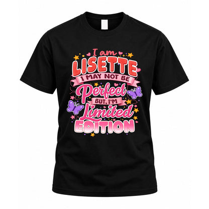 LISETTE TT42 Personalized Shirt – I May Not Be Perfect, But I’m Limited Edition