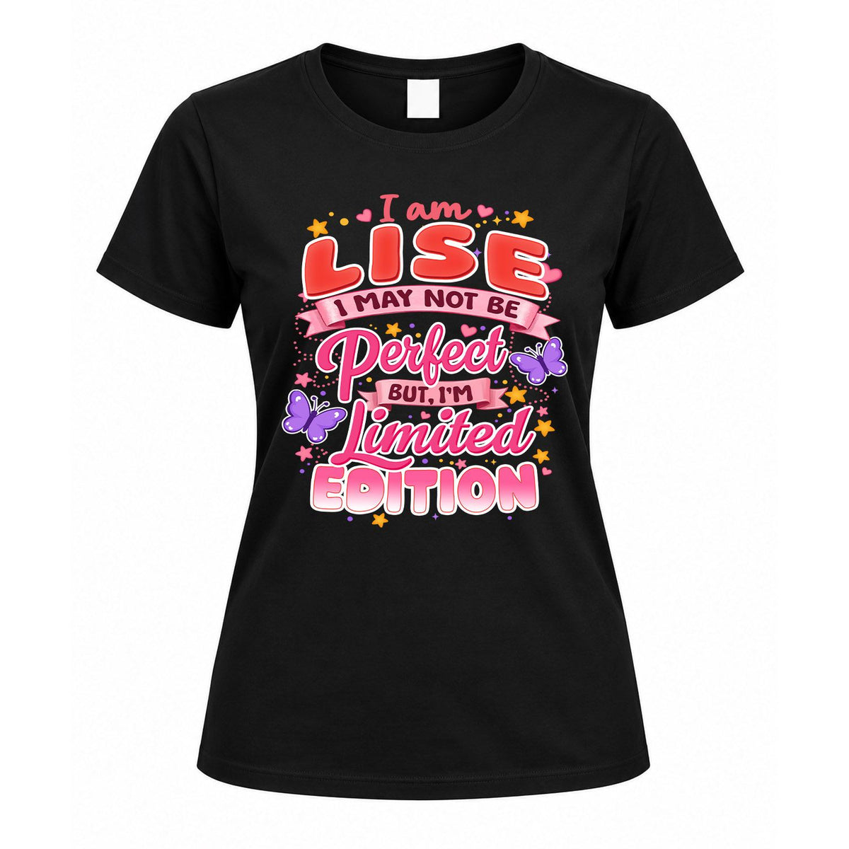 LISE TT42 Personalized Shirt – I May Not Be Perfect, But I’m Limited Edition