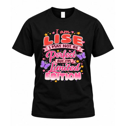 LISE TT42 Personalized Shirt – I May Not Be Perfect, But I’m Limited Edition