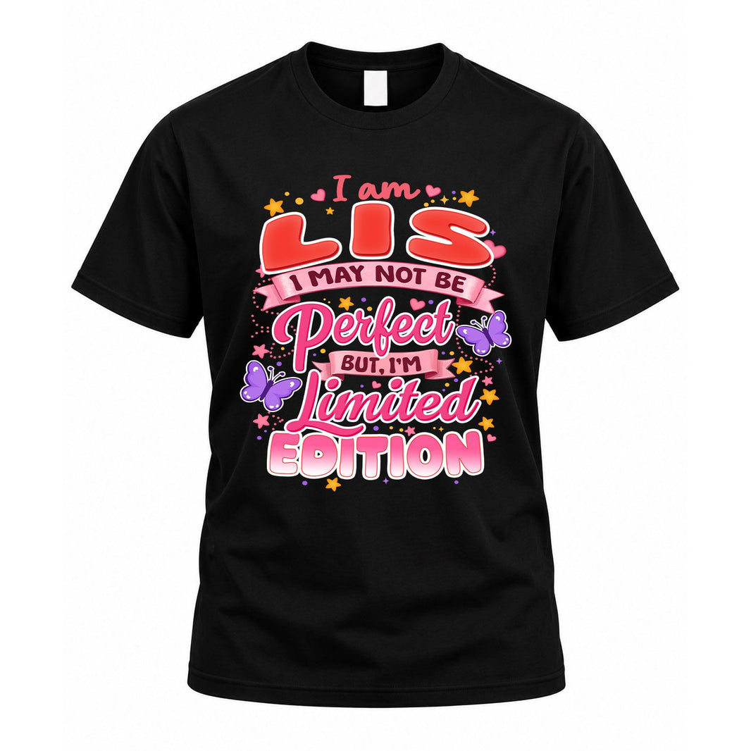 LIS TT42 Personalized Shirt – I May Not Be Perfect, But I’m Limited Edition