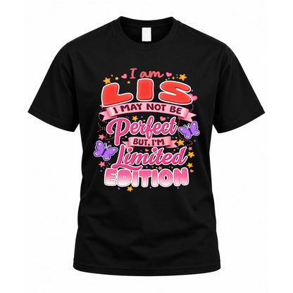 LIS TT42 Personalized Shirt – I May Not Be Perfect, But I’m Limited Edition