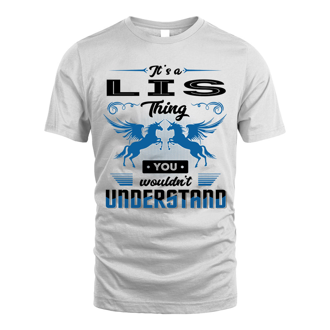 LIS KTT-TT38 It’s a/an NAME Thing, You Wouldn’t Understand – Personalized Name T-Shirt