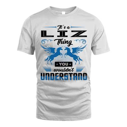 LIZ KTT-TT38 It’s a/an NAME Thing, You Wouldn’t Understand – Personalized Name T-Shirt