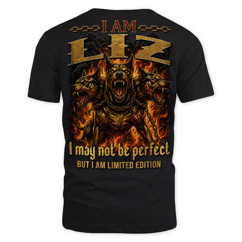 LIZ MP88-F2-168–Personalized Bold Quote Apparel “I Am NAME I May Not Be Perfect But I Am Limited Edition
