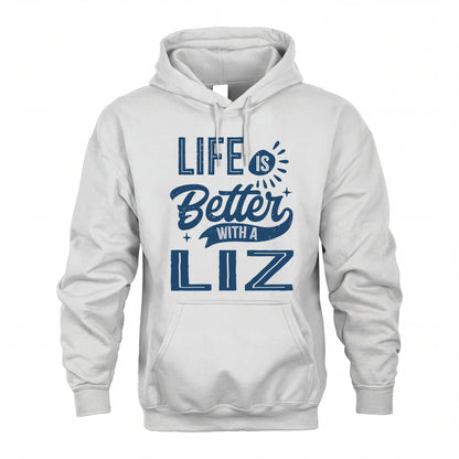 LIZ HH88-K2–Personalized Name Quote T-Shirt Life Is Better With Unisex Gift