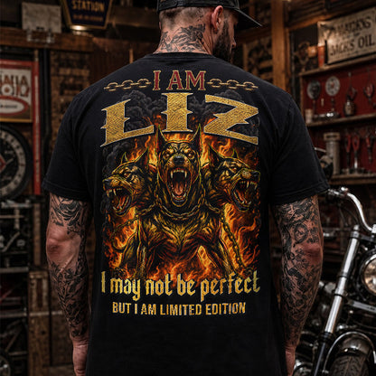 LIZ MP88-F2-168–Personalized Bold Quote Apparel “I Am NAME I May Not Be Perfect But I Am Limited Edition