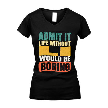 LI KTT28-AMER50-111–Personalized Funny Quote Apparel “Life Without NAME Would Be Boring”