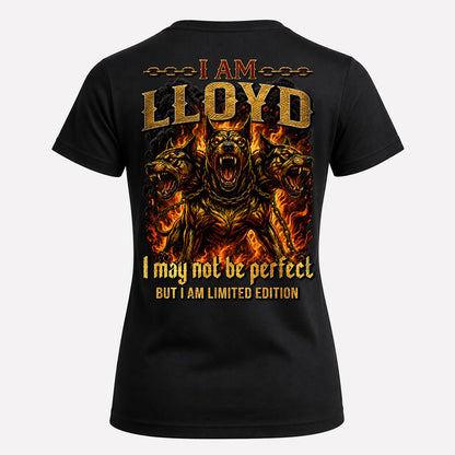 LLOYD MP88-F2-168–Personalized Bold Quote Apparel “I Am NAME I May Not Be Perfect But I Am Limited Edition