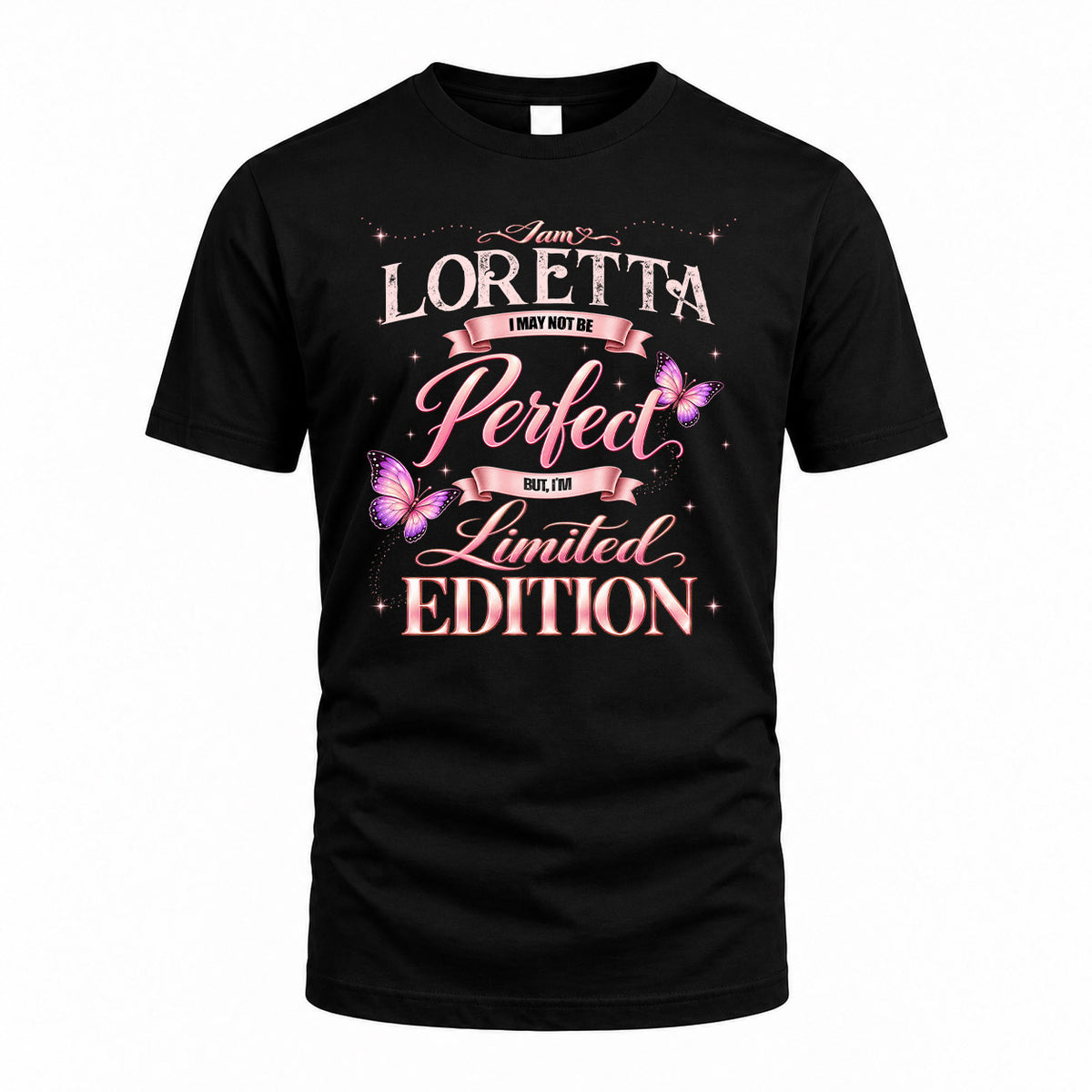 LORETTA KTT-TT45 Personalized Funny Quote Apparel