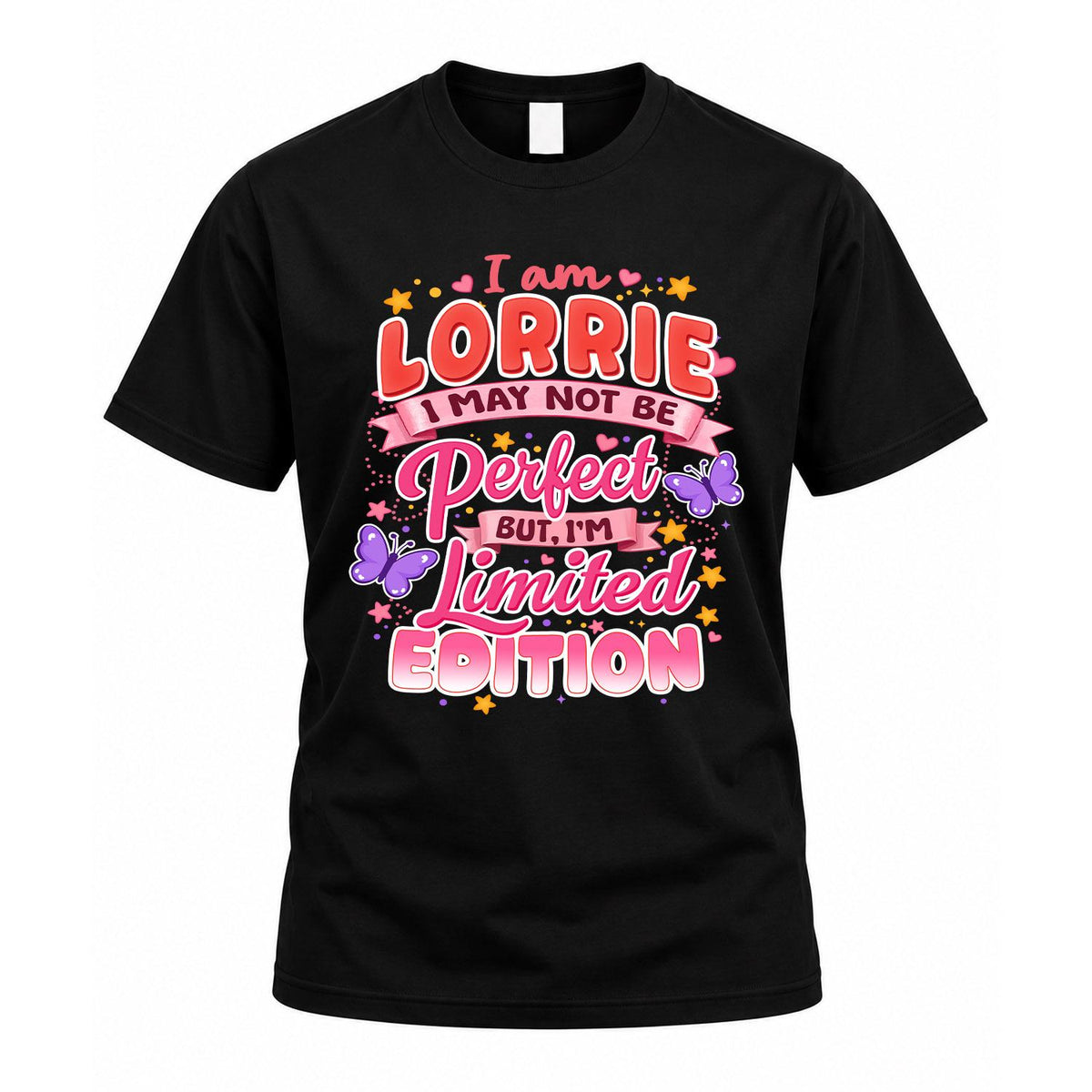 LORRIE TT42 Personalized Shirt – I May Not Be Perfect, But I’m Limited Edition