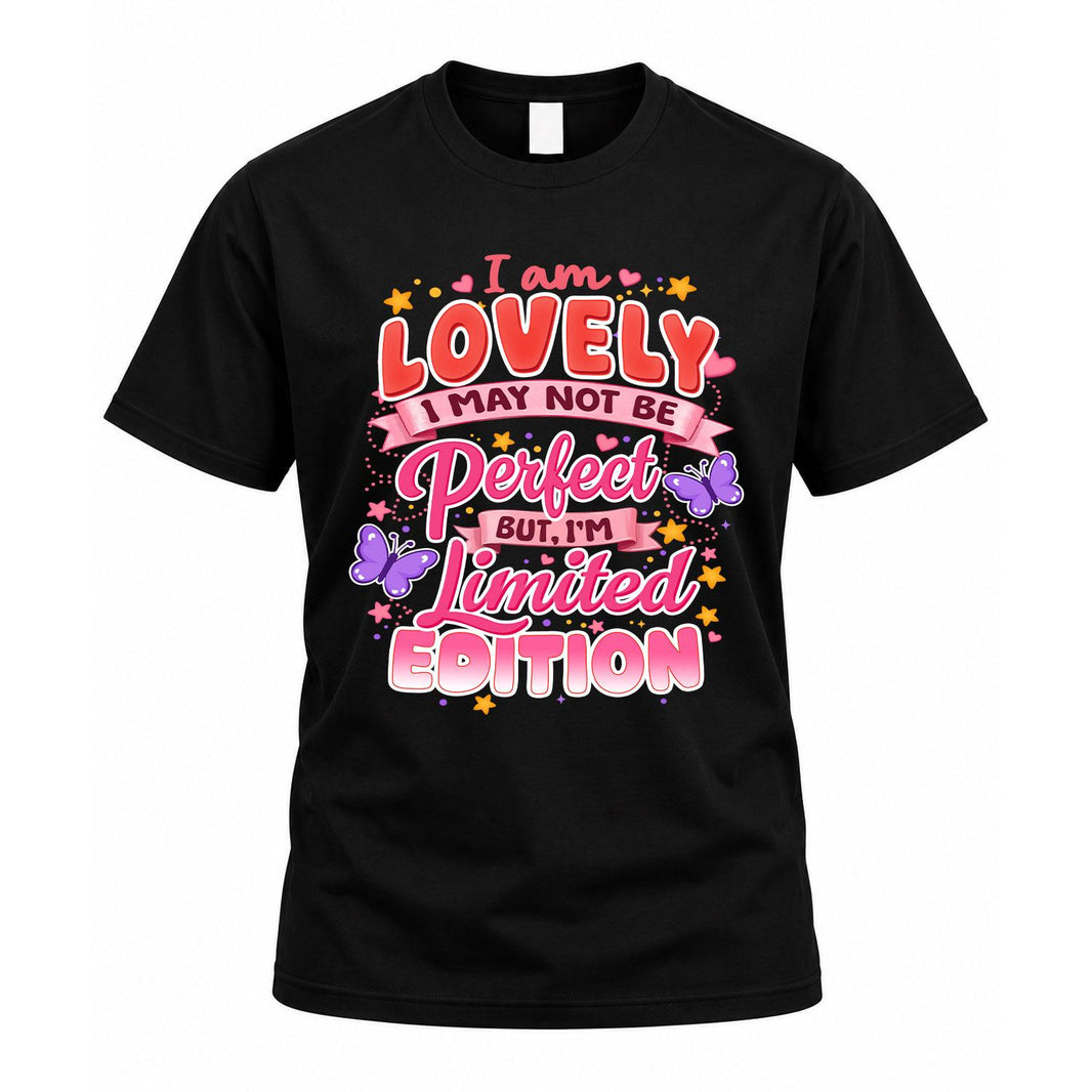 LOVELY TT42 Personalized Shirt – I May Not Be Perfect, But I’m Limited Edition