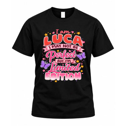 LUCA TT42 Personalized Shirt – I May Not Be Perfect, But I’m Limited Edition