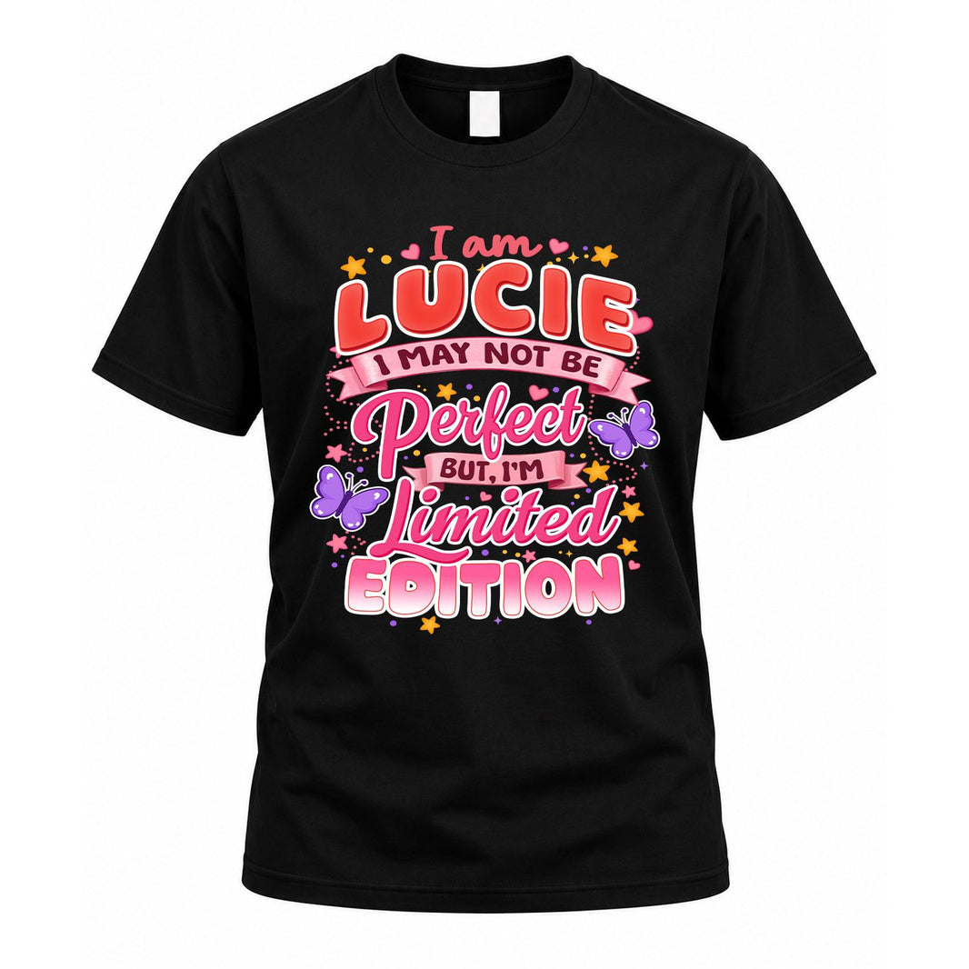 LUCIE TT42 Personalized Shirt – I May Not Be Perfect, But I’m Limited Edition
