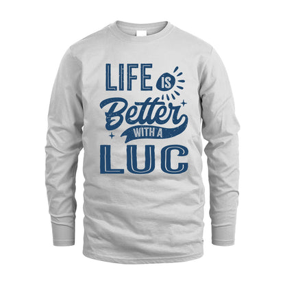 LUC HH88-K2–Personalized Name Quote T-Shirt Life Is Better With Unisex Gift