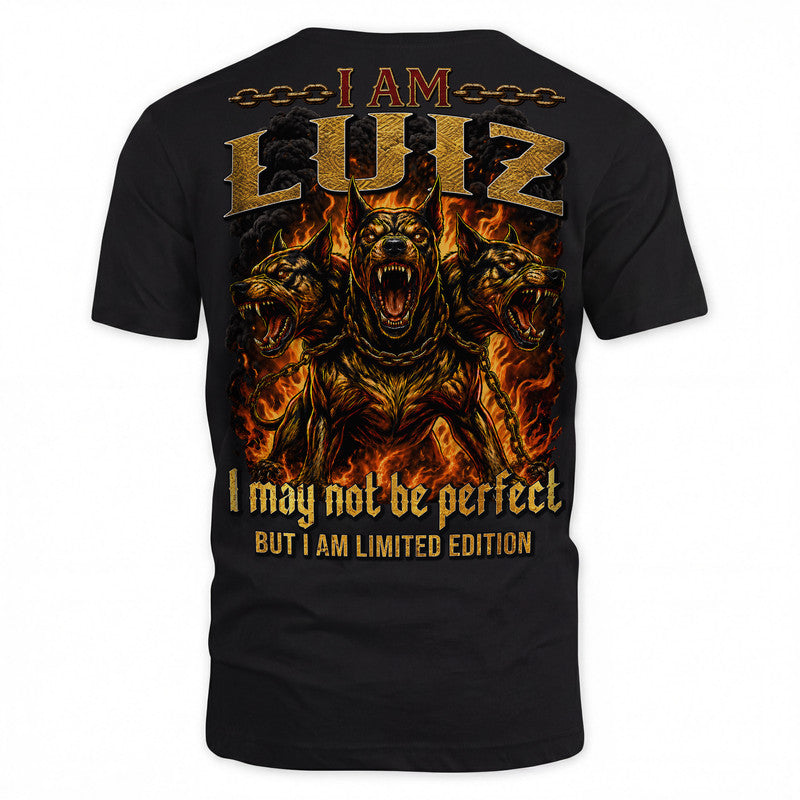LUIZ MP88-F2-168–Personalized Bold Quote Apparel “I Am NAME I May Not Be Perfect But I Am Limited Edition
