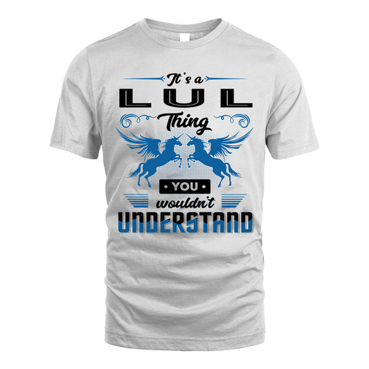 LUL KTT-TT38 It’s a/an NAME Thing, You Wouldn’t Understand – Personalized Name T-Shirt
