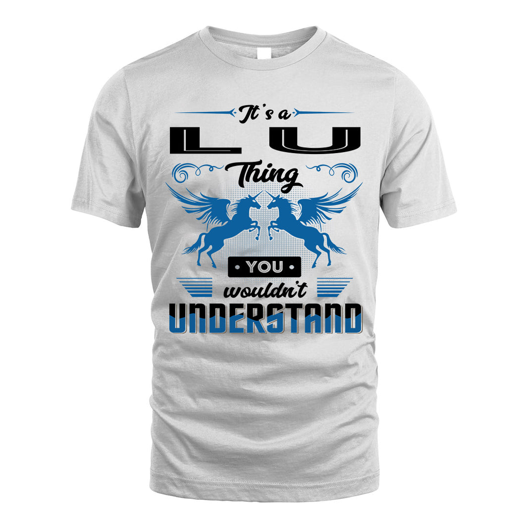 LU KTT-TT38 It’s a/an NAME Thing, You Wouldn’t Understand – Personalized Name T-Shirt