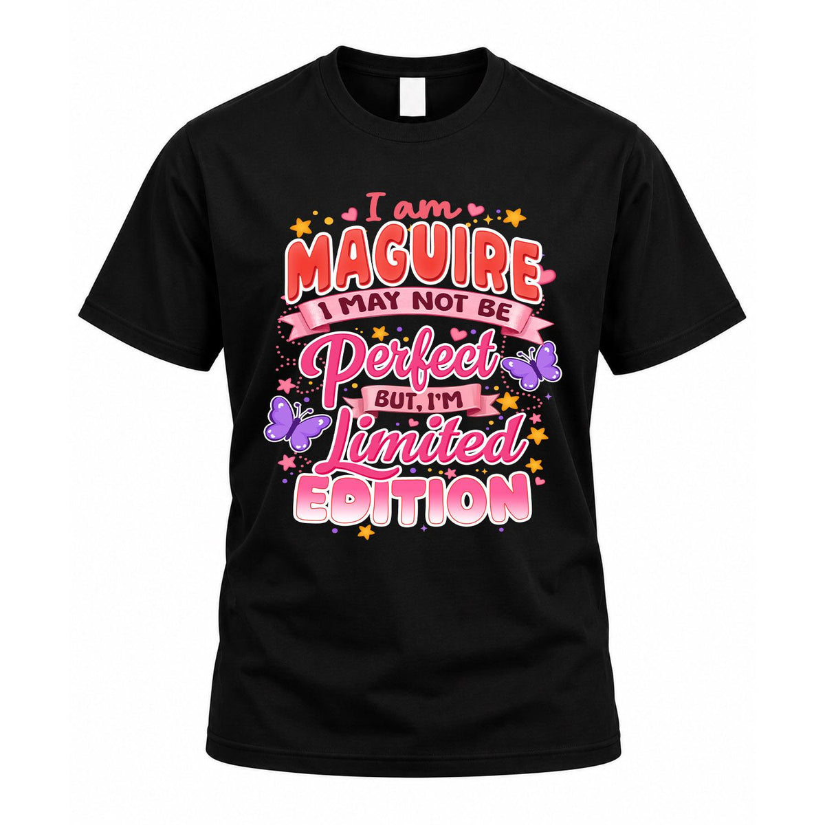 MAGUIRE TT42 Personalized Shirt – I May Not Be Perfect, But I’m Limited Edition