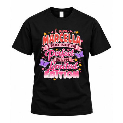 MARCELLA TT42 Personalized Shirt – I May Not Be Perfect, But I’m Limited Edition
