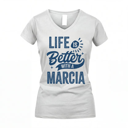 MARCIA HH88-K2–Personalized Name Quote T-Shirt Life Is Better With Unisex Gift