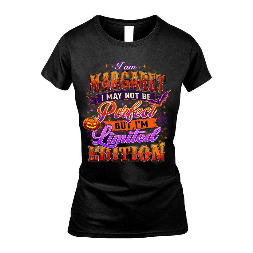 MARGARET TT40 Personalized Shirt – I May Not Be Perfect, But I’m Limited Edition