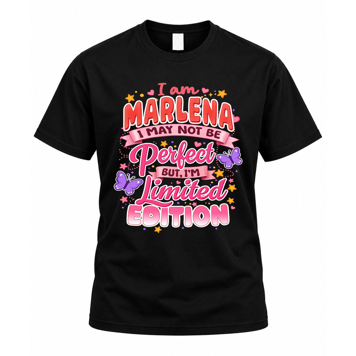 MARLENA TT42 Personalized Shirt – I May Not Be Perfect, But I’m Limited Edition