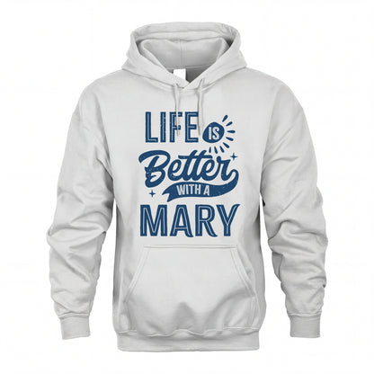 MARY HH88-K2–Personalized Name Quote T-Shirt Life Is Better With Unisex Gift