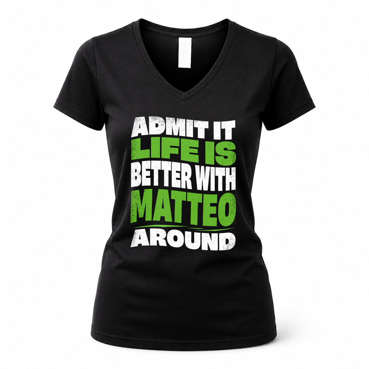 MATTEO KTT19-K098-189 – Personalized Funny Quote Apparel “Admit It, Life Is Better With NAME Around”
