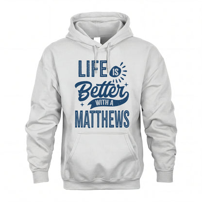 MATTHEWS HH88-K2–Personalized Name Quote T-Shirt Life Is Better With Unisex Gift