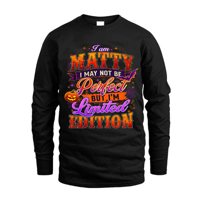 MATTY TT40 Personalized Shirt – I May Not Be Perfect, But I’m Limited Edition