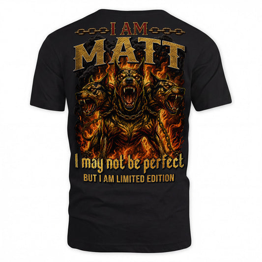 MATT MP88-F2-168–Personalized Bold Quote Apparel “I Am NAME I May Not Be Perfect But I Am Limited Edition