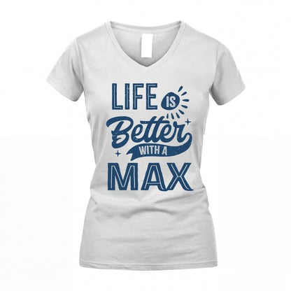 MAX HH88-K2–Personalized Name Quote T-Shirt Life Is Better With Unisex Gift
