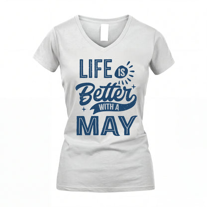 MAY HH88-K2–Personalized Name Quote T-Shirt Life Is Better With Unisex Gift
