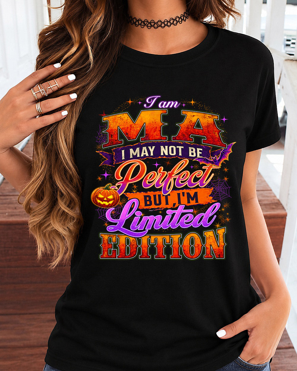 MA TT40 Personalized Shirt – I May Not Be Perfect, But I’m Limited Edition