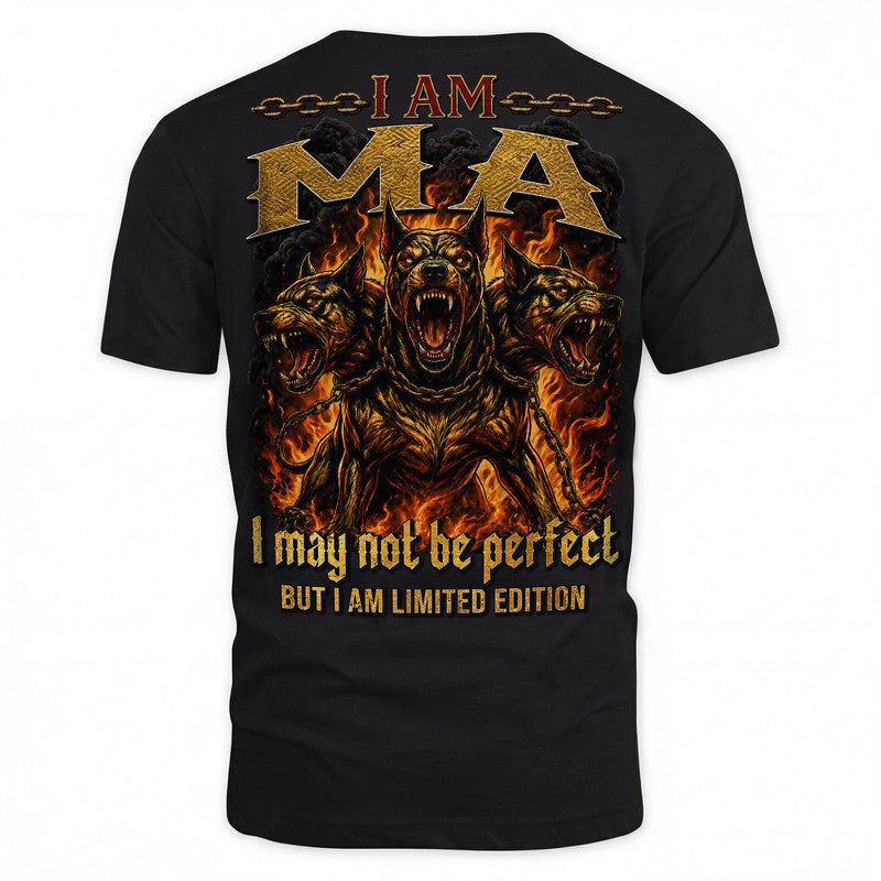MA MP88-F2-168–Personalized Bold Quote Apparel “I Am NAME I May Not Be Perfect But I Am Limited Edition