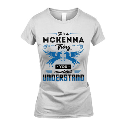 MCKENNA KTT-TT38 It’s a/an NAME Thing, You Wouldn’t Understand – Personalized Name T-Shirt