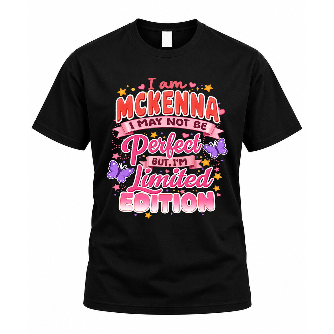 MCKENNA TT42 Personalized Shirt – I May Not Be Perfect, But I’m Limited Edition