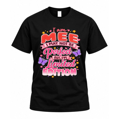 MEE TT42 Personalized Shirt – I May Not Be Perfect, But I’m Limited Edition
