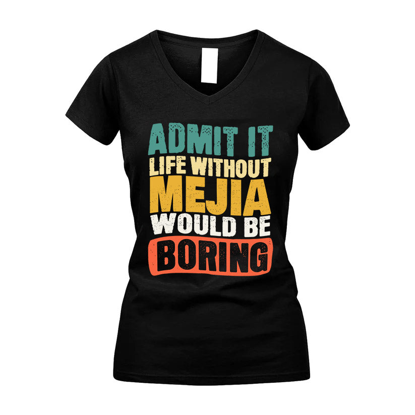 MEJIA KTT28-AMER50-111–Personalized Funny Quote Apparel “Life Without NAME Would Be Boring”