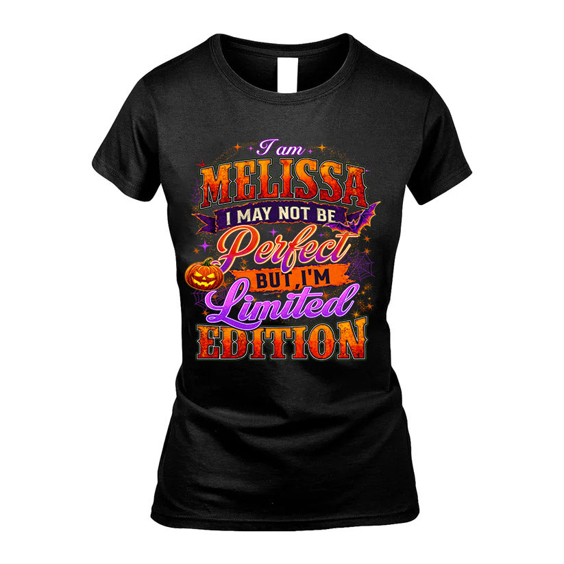 MELISSA TT40 Personalized Shirt – I May Not Be Perfect, But I’m Limited Edition