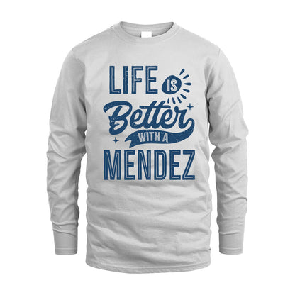 MENDEZ HH88-K2–Personalized Name Quote T-Shirt Life Is Better With Unisex Gift